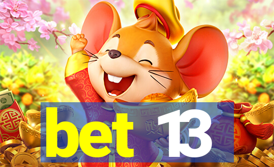 bet 13